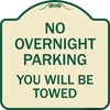 Signmission No Overnight Parking You Will Towed Heavy-Gauge Aluminum Sign, 18" x 18", TG-1818-23825 A-DES-TG-1818-23825